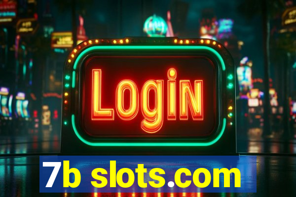 7b slots.com